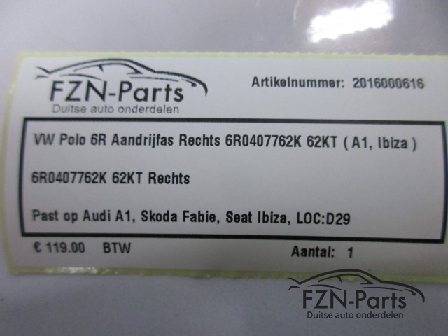 VW Polo 6R Aandrijfas Rechts 6R0407762K 62KT ( A1, Ibiza )