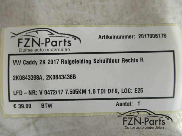 VW Caddy 2K 2017 Rolgeleiding Schuifdeur Rechts R