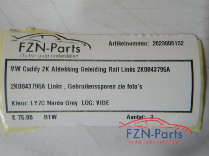 VW Caddy 2K Afdekking Geleiding Rail Links