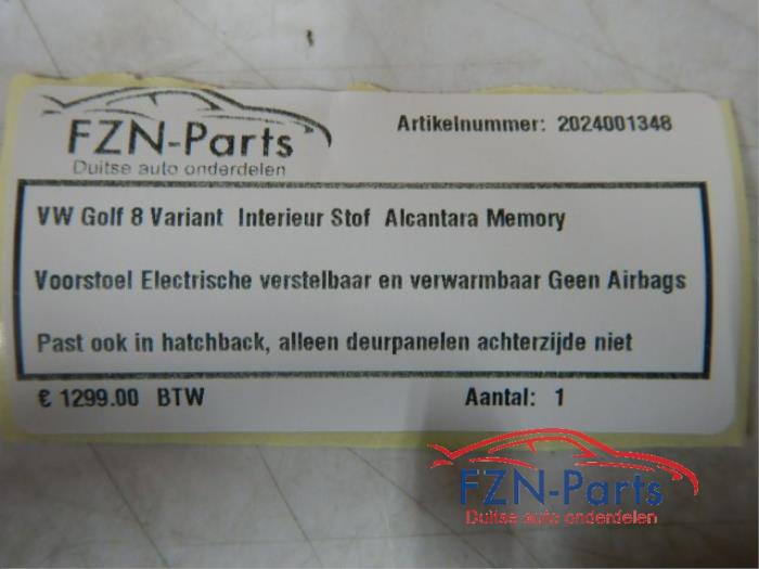 VW Golf 8 Variant Interieur Stof Alcantara Memory Voorstoelen Elektrisch Verstelbaar en VerwarmbaarGeen AirbagsPast ook in Hatchback, alleen deurpanelen achterzijde niet 1.5 eTSI 143268 01-12-2020 07-03-2024
1.5 TSI 141854 01-08-2020 07-03-2024
2.0 TSI 4motion 145038 01-06-2021 07-03-2024
2.0 TDI 141859 01-08-2020 07-03-2024
2.0 TDI 4motion 146243 01-06-2021 07-03-2024
2.0 TSI 145036 01-06-2021 07-03-2024
1.0 eTSI 142894 01-09-2020 07-03-2024
2.0 GTI 141858 01-09-2020 19-11-2023
1.5 TGI 144886 01-09-2020 07-03-2024
2.0 TSI R 4motion
