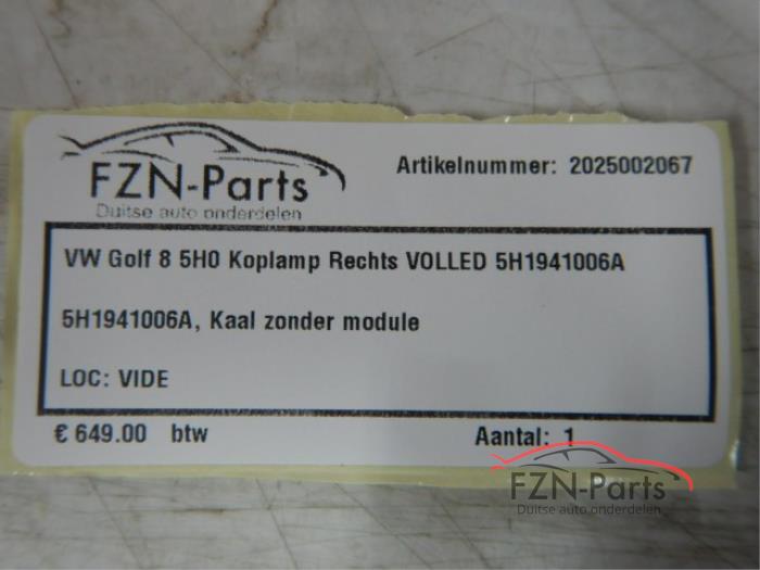 VW Golf 8 5H0 Koplamp Rechts Volled 5H1941006A 5H1941006 2.0 TDI GTD 143527 01-09-2020 07-03-2024
1.0 eTSI 142889 01-06-2020 07-03-2024
2.0 TSI R 4motion 142541 01-09-2020 07-03-2024
1.5 TSI 138700 01-07-2019 07-03-2024
2.0 GTI Clubsport 142300 01-10-2020 07-03-2024
2.0 TSI 145034 01-06-2021 07-03-2024
2.0 TDI 4motion 146244 01-06-2021 07-03-2024
2.0 GTI 141769 01-08-2020 07-03-2024
2.0 TSI 4motion 145035 01-06-2021 07-03-2024
1.5 TGI 142908 01-09-2020 07-03-2024
1.4 TSI eHybrid 146214 01-07-2020 07-03-2024
1.0 TSI 140004 01-02-2020 07-03-2024
1.4 GTE Plug-in Hybrid 144084 01-07-2020 07-03-2024