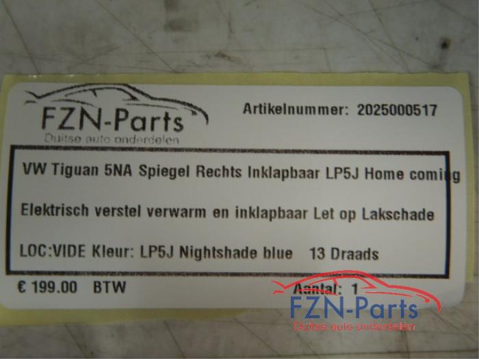 VW Tiguan 5NA Spiegel Rechts Inklapbaar LP5J Home Coming Elektrisch Verstel Verwarm en InklaapbaarLet op Lakschade zie Fotos Kleur: LP5J Nightshade Blue