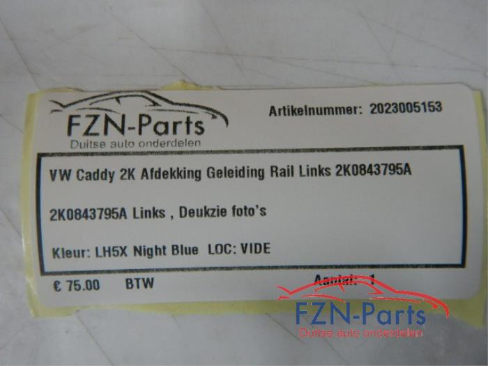 VW Caddy 2K Afdekking Geleiding Rail Links