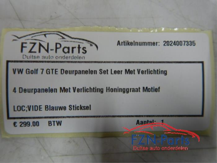 VW Golf 7 GTE Deurpanelen Set Leer met verlichting 1.4 TSI 105911 01-05-2014 01-08-2020
1.0 TSI 124239 01-11-2016 01-08-2020
2.0 GTI 106229 01-11-2013 01-07-2017
1.4 TSI MultiFuel 106414 01-12-2013 01-07-2018
2.0 GTI Clubsport S 120193 01-09-2016 01-03-2017
1.6 TDI 59068 01-01-2013 01-03-2017
2.0 GTI TCR 135622 01-11-2018 01-08-2020
1.6 TDI 4motion 59289 01-01-2013 01-03-2017
2.0 TDI 59071 01-11-2012 01-08-2020
1.4 GTE Hybrid 106227 01-05-2014 01-08-2020
1.2 TSI 57456 01-11-2012 01-03-2017
1.6